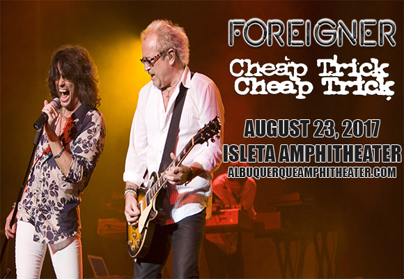 Foreigner & Cheap Trick at Isleta Amphitheater