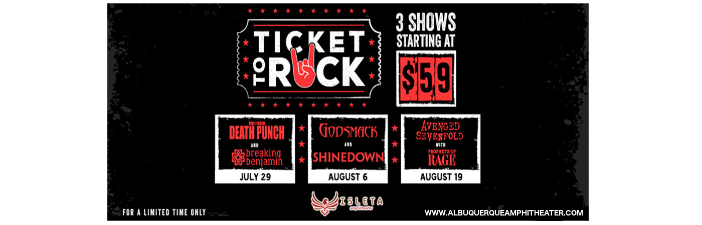 Ticket To Rock (Includes Shinedown, Avenged Sevenfold & Five Finger Death Punch Performances) at Isleta Amphitheater