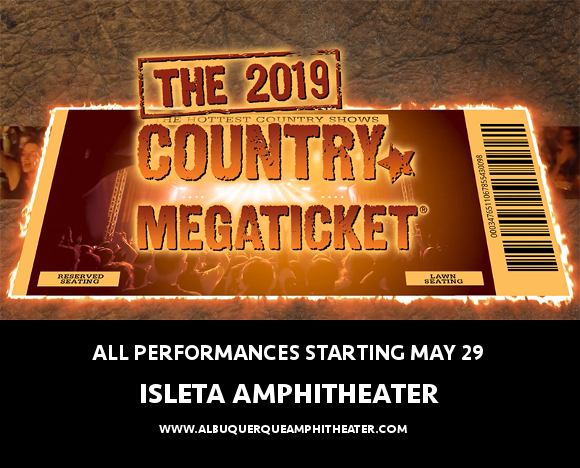 2019 Country Megaticket Tickets (Includes All Performances) at Isleta Amphitheater