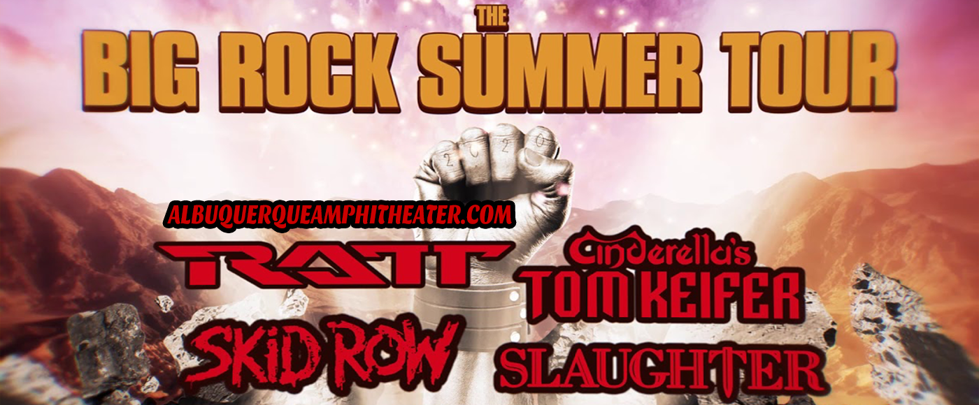 Big Rock Summer Tour: RATT, Tom Keifer, Skid Row & Slaughter at Isleta Amphitheater
