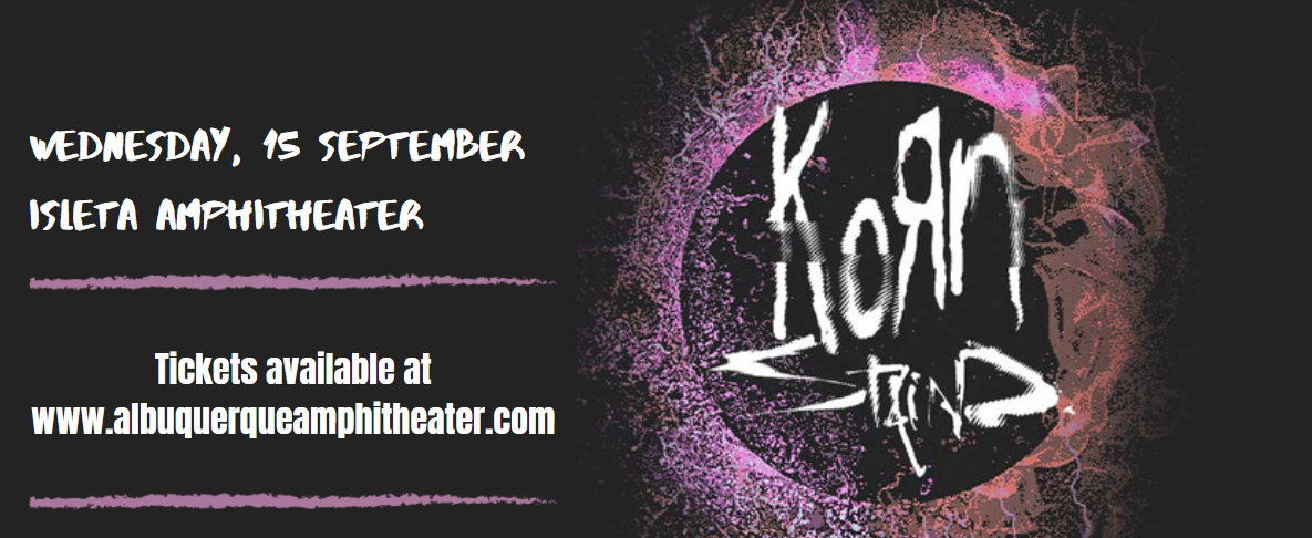 Korn & Staind at Isleta Amphitheater