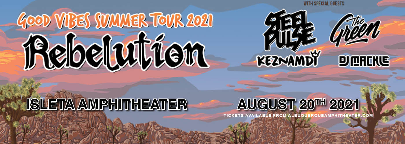 Rebelution Good Vibes Summer Tour Tickets 20th August Isleta