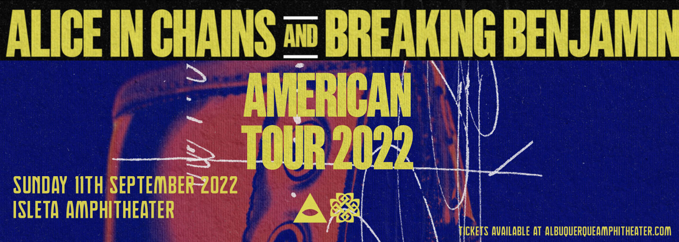 Alice in Chains & Breaking Benjamin at Isleta Amphitheater