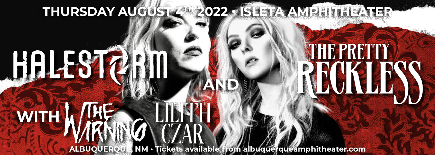 Halestorm, The Pretty Reckless, The Warning & Lilith Czar at Isleta Amphitheater