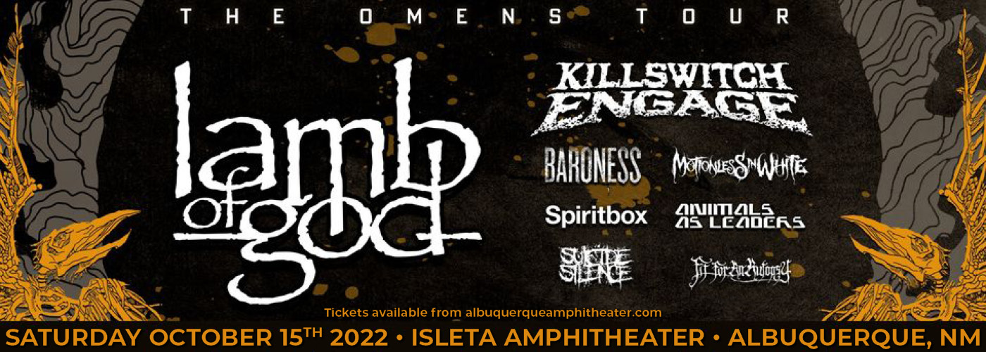 Lamb Of God: The Omens Tour with Killswitch Engage, Animals As Leaders, & Fit For An Autopsy at Isleta Amphitheater