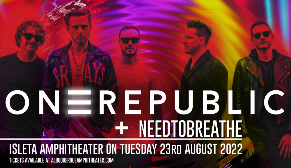 OneRepublic & Needtobreathe [POSTPONED] at Isleta Amphitheater