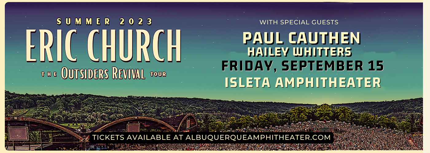 Eric Church, Paul Cauthen & Hailey Whitters at Isleta Amphitheater