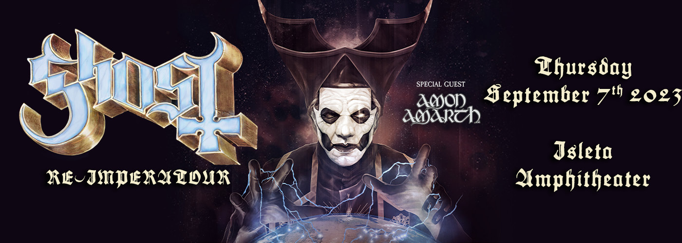Ghost: RE-IMPERATOUR with Amon Amarth at Isleta Amphitheater