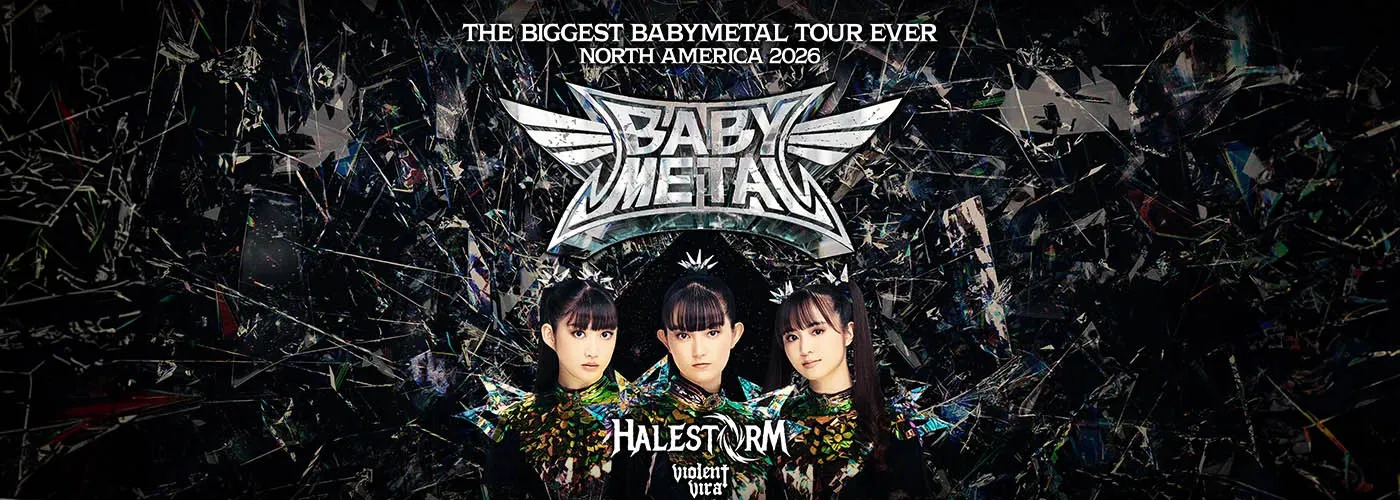 Babymetal, Halestorm &amp; Violent Vira